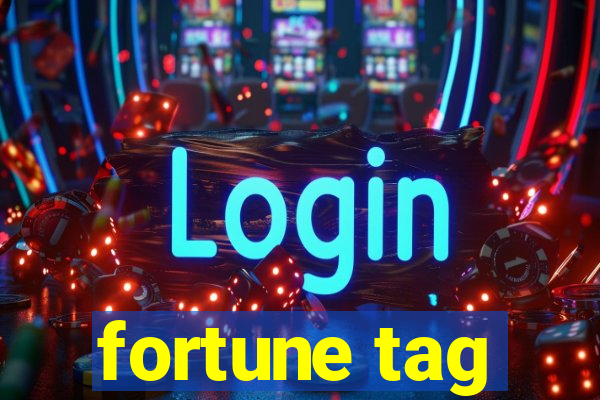 fortune tag